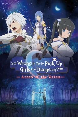 Is It Wrong to Try to Pick Up Girls in a Dungeon?: Arrow of the Orion