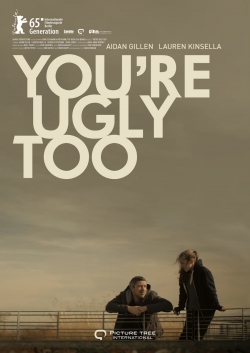 You're Ugly Too