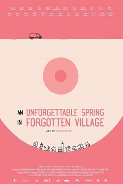 An Unforgettable Spring in a Forgotten Village