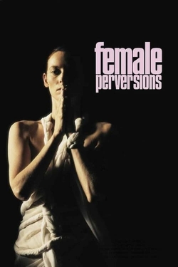 Female Perversions