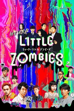 We Are Little Zombies