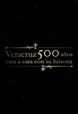 Veracruz 500 Años: Cara a Cara con su Historia